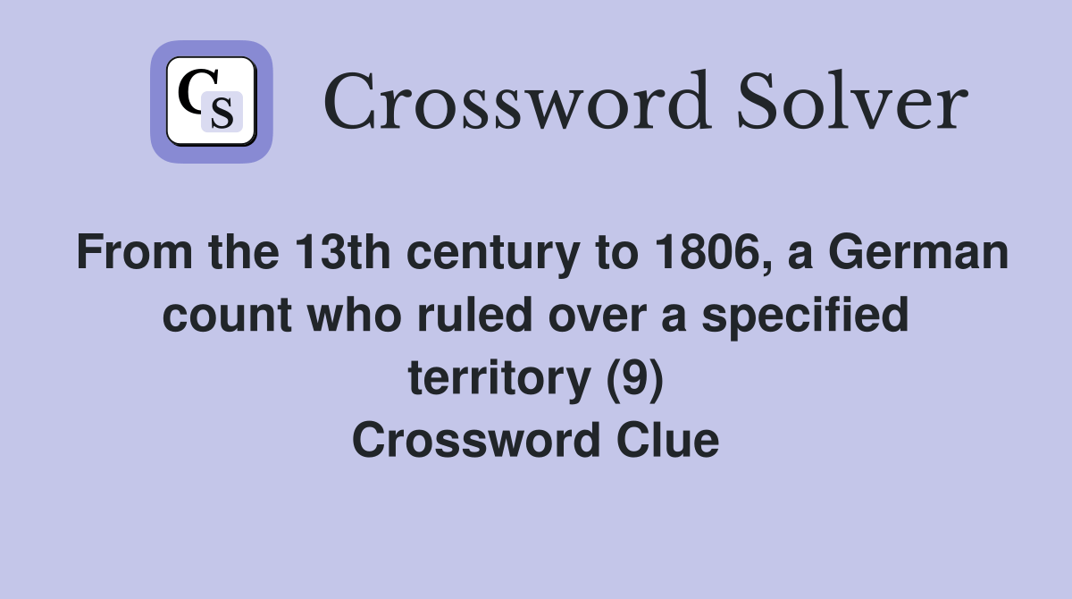 From the 13th century to 1806, a German count who ruled over a